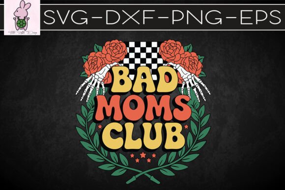 Bad Mom Club Floral Skeleton Hand SVG