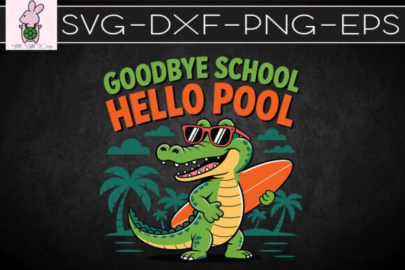 Goodbye School Hello Pool Funny SVG
