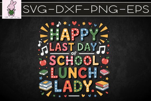 Happy Last Day of School Lunch Lady PNG