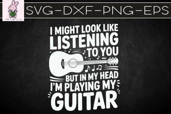 I Might Look Like I’m Listening You SVG