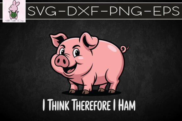 I Think Therefore I Ham Funny Pig SVG