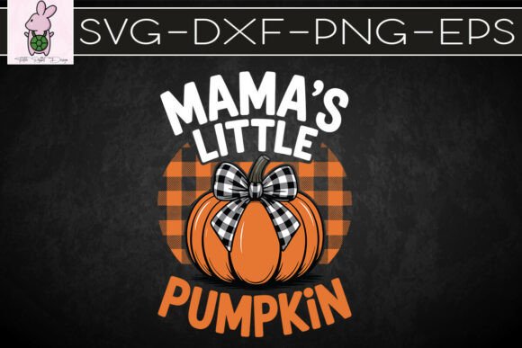 Mama s Little Pumpkin Autumn SVG