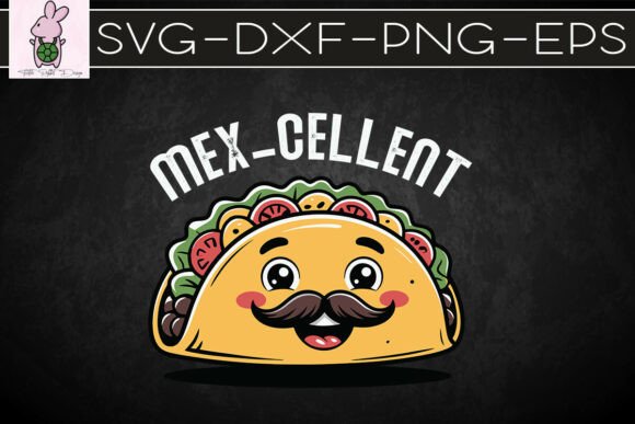 Mex-cellent Funny Taco Puns SVG