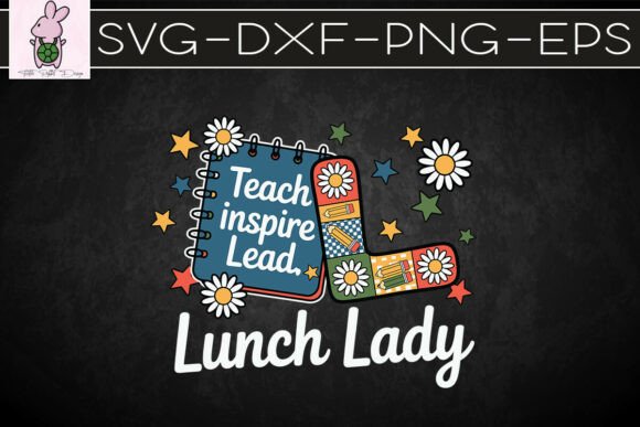 Teach Inspired Lead Lunch Lady PNG
