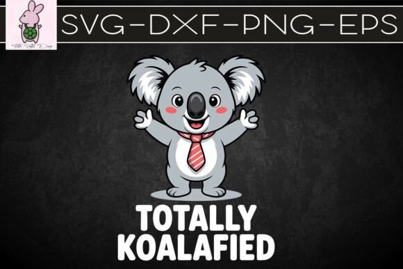 Totally Koalafied Animal Puns Funny SVG